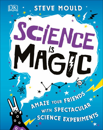Science is Magic by Steve Mould
