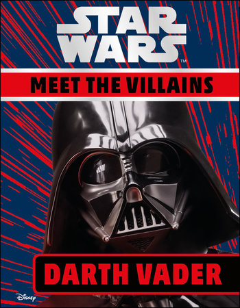 Star Wars Meet the Villains Darth Vader by DK and Ruth Amos