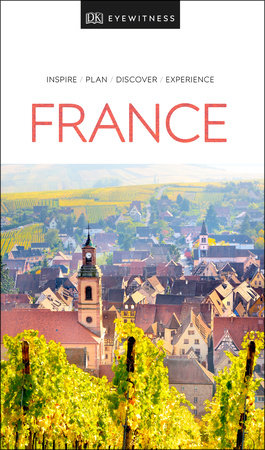 DK Eyewitness Travel Guide France by DK Eyewitness