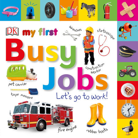 Tabbed Board Books: My First Busy Jobs Let's Go to Work by DK