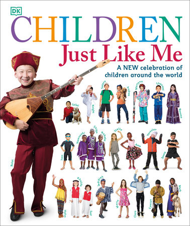 Children Just Like Me By Dk 9781465453921 Penguinrandomhouse Com Books