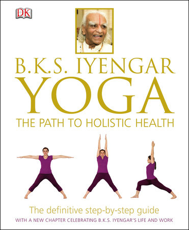 B.K.S. Iyengar Yoga by B.K.S. Iyengar