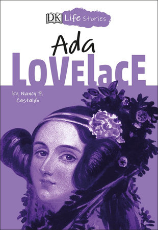 DK Life Stories: Ada Lovelace by Nancy Castaldo