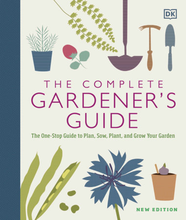 The Complete Gardener's Guide by DK