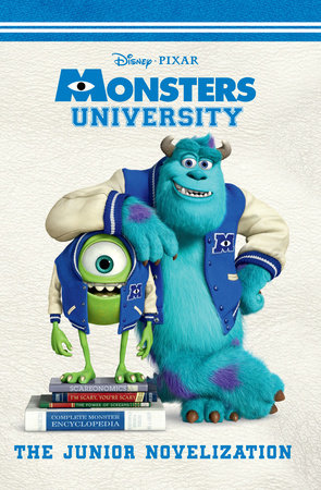 Monsters University Junior Novelization (Disney/Pixar Monsters University) by 