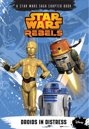 Star Wars Rebels: Droids in Distress by Michael Kogge
