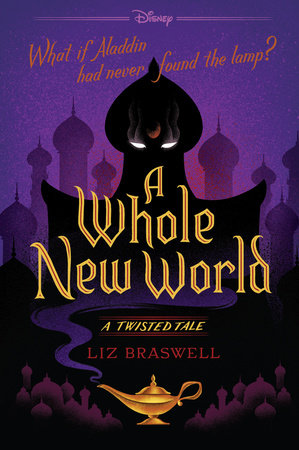 A Whole New World-A Twisted Tale by Liz Braswell