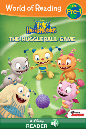 World of Reading Henry Hugglemonster: The Huggleball Game by 