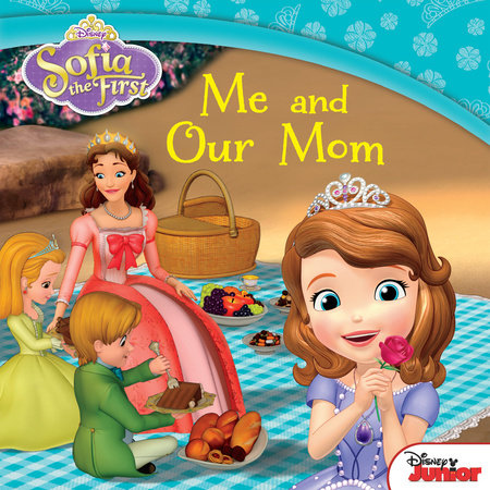 Sofia the First: Me and Our Mom by 