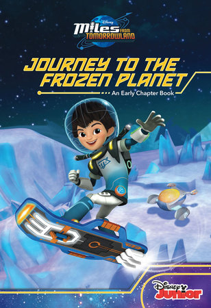 Miles From Tomorrowland: Journey to the Frozen Planet by 