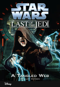 Star Wars: The Last of the Jedi: A Tangled Web