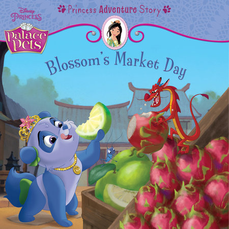 Palace Pets: Blossom's Market Day: A Princess Adventure Story by 