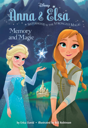Anna & Elsa #2: Memory and Magic (Disney Frozen) by 