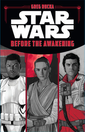 Star Wars The Force Awakens: Before the Awakening by Greg Rucka