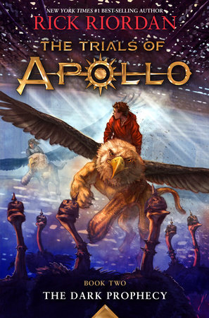 Trials of Apollo, The Book Two: Dark Prophecy, The-Trials of Apollo, The Book Two by Rick Riordan