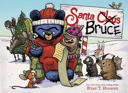 Santa Bruce-A Mother Bruce book by Ryan T. Higgins