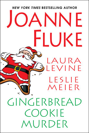 Gingerbread Cookie Murder by Joanne Fluke, Leslie Meier and Laura Levine