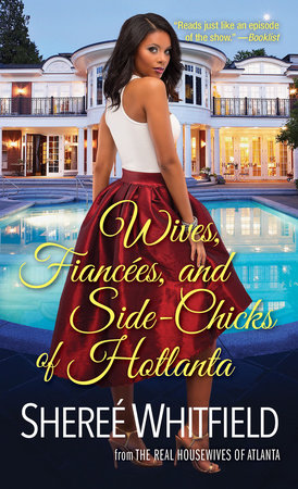 Wives, Fiancées, and Side-Chicks of Hotlanta by Shereé Whitfield