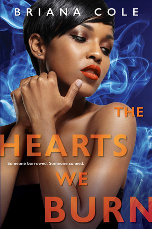 The Hearts We Burn by Briana Cole