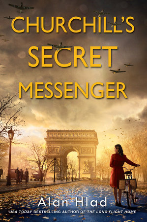 Churchill's Secret Messenger by Alan Hlad