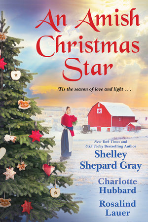 An Amish Christmas Star by Shelley Shepard Gray, Charlotte Hubbard and Rosalind Lauer