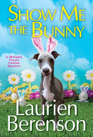 Show Me the Bunny by Laurien Berenson