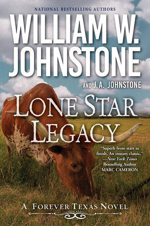 Lone Star Legacy by William W. Johnstone and J.A. Johnstone