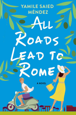 All Roads Lead to Rome by Yamile Saied Méndez