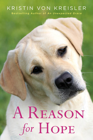 A Reason for Hope by Kristin von Kreisler
