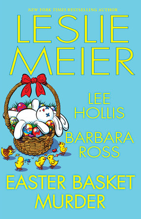 Easter Basket Murder by Leslie Meier, Lee Hollis and Barbara Ross