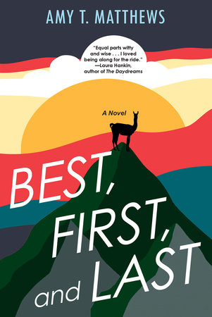 Best, First, and Last by Amy T. Matthews