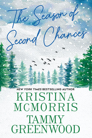 The Season of Second Chances by Kristina McMorris and Tammy Greenwood