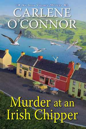 Murder at an Irish Chipper by Carlene O'Connor