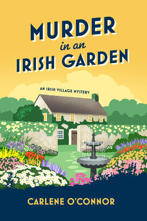 Murder in an Irish Garden by Carlene O'Connor