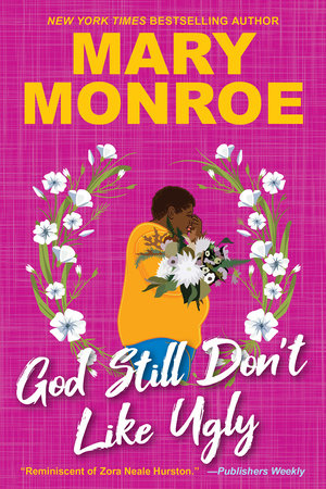 God Still Don't Like Ugly by Mary Monroe