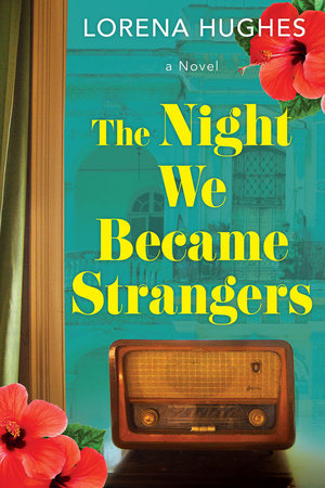 The Night We Became Strangers by Lorena Hughes
