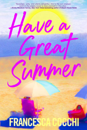 Have a Great Summer by Francesca Cocchi