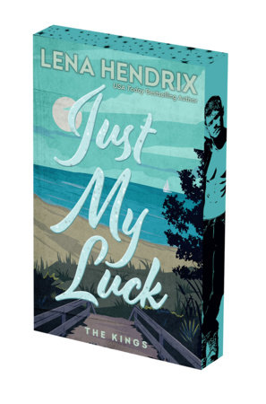 Just My Luck: Deluxe Limited Edition by Lena Hendrix