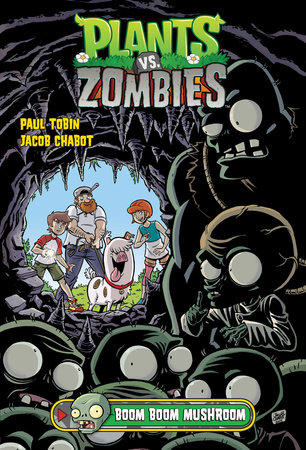 Plants vs. Zombies Volume 6: Boom Boom Mushroom by Paul Tobin