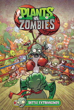 Plants vs. Zombies Volume 7: Battle Extravagonzo by Paul Tobin