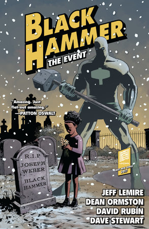 Black Hammer Volume 2: The Event by Jeff Lemire