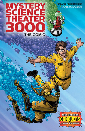 Mystery Science Theater 3000 by Joel Hodgson, Harold Buchholz and Matt McGinnis