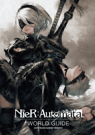 NieR: Automata World Guide Volume 1 by Square Enix