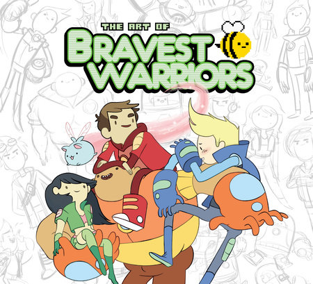 The Art of Bravest Warriors by Kelsey Calaitges