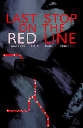 Last Stop on the Red Line by Paul Maybury