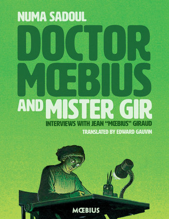 Doctor Moebius and Mister Gir by Jean Giraud, Numa Sadoul and Moebius