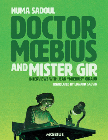 Doctor Moebius and Mister Gir by Numa Sadoul, Jean Giraud and Moebius