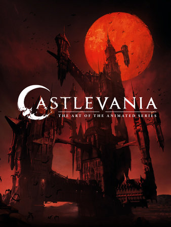 Castlevania: The Art of the Animated Series by Frederator Studios