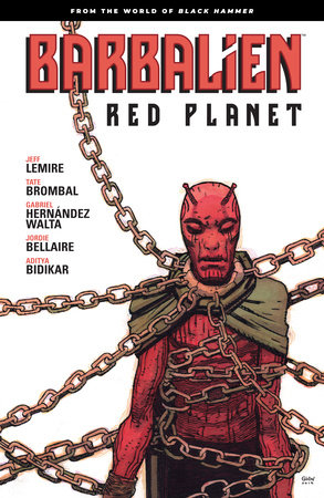 Barbalien: Red Planet--From the World of Black Hammer by Jeff Lemire and Tate Brombal