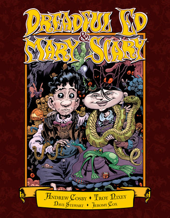Dreadful Ed and Mary Scary by Andrew Cosby